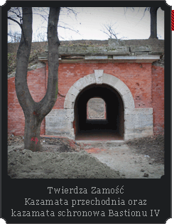 Twierdza Zamość - Kazamata przechodnia i schronowa Bastionu IV