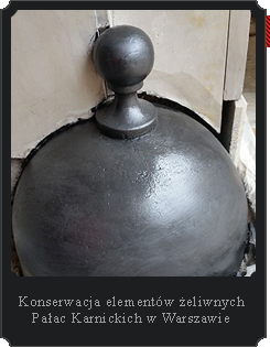 Konsrwacja elementów żeliwnych
Pałac Karnickich w Warszawie